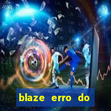 blaze erro do servidor interno